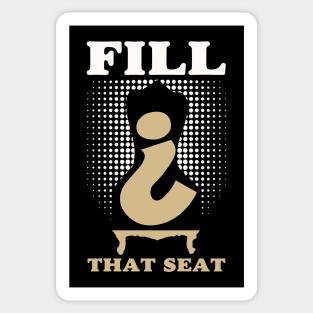 Fill That Seat Sticker